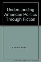 Understanding American Politics Through Fiction 0070114455 Book Cover