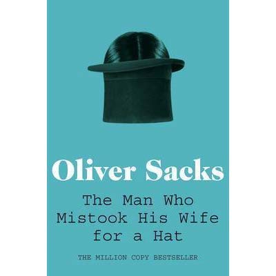 The Man Who Mistook His Wife for a Hat 1509881913 Book Cover
