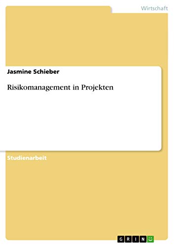 Risikomanagement in Projekten (German Edition)
