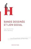  Bande dessinée et lien social (Les essentiels d\'Hermès)