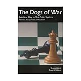 The Dogs of War: Practical Play in the Colle System - Revised and Expanded 2nd Edition