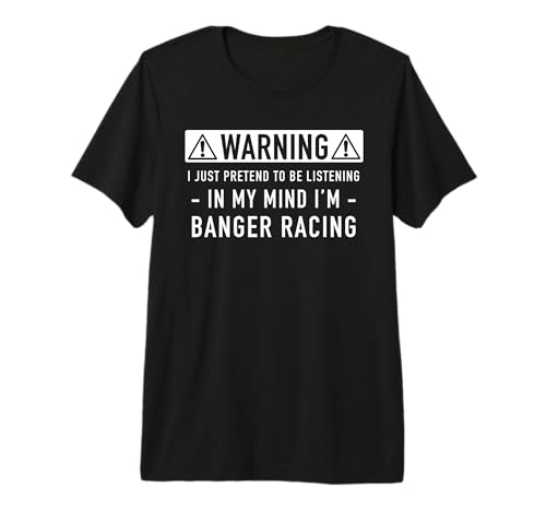 Banger Racing Gift Premium T-Shirt