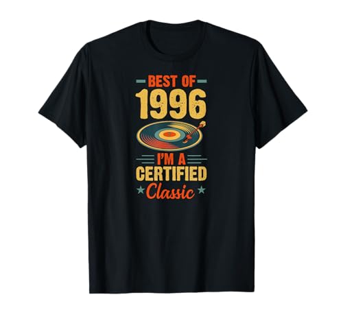 Disco de vinilo de cumpleaños Best Of 1996 I'm A Certified Classic Camiseta