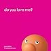 Do You Love Me?