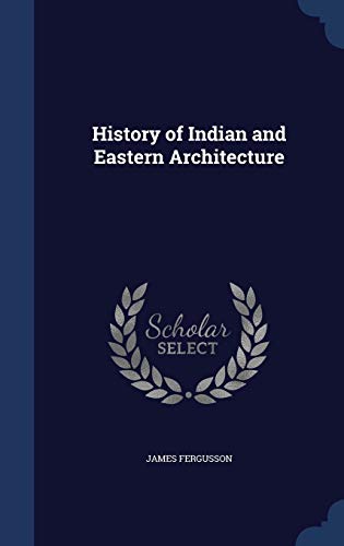 History of Indian and Eastern Architecture 129892801X Book Cover