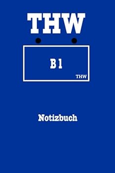 THW Notizbuch Bergungsgruppe 1 : Notizbuch F?r Helfer des Technischen Hilfswerk, 60 Seiten