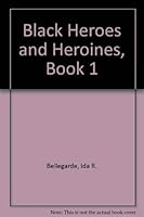 Black Heroes and Heroines, Book 1 (Black Heroes & Heroines) 091834008X Book Cover