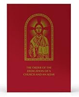 The Order of the Dedication of a Church and an Altar 1601375867 Book Cover