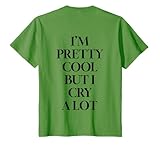 I’M PRETTY COOL BUT I CRY A LOT - Statement Spruch