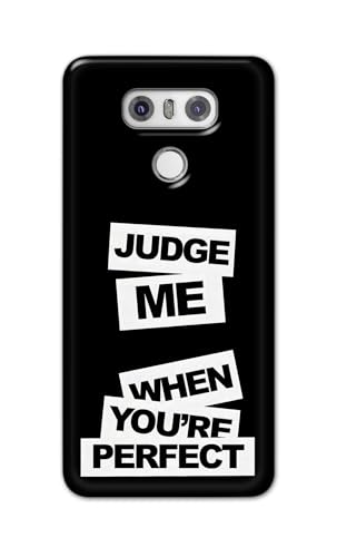 Image of Printed Hard Back Cover for LG G6 | LG G6+ Back Cover (Judge Me Quote) -190724(DP)
