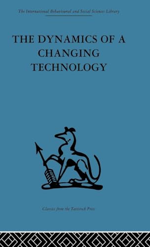 The Dynamics of a Changing Technology (International Behavioural and Social Sciences Library)