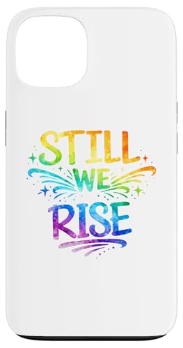 Still We Rise motivational inspirational quote �X�}�z�P�[�X iPhone 13 �p