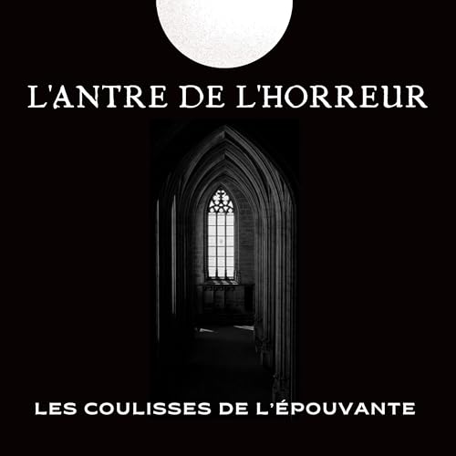 L'ANTRE DE L'HORREUR - Teaser Podcast Por  arte de portada
