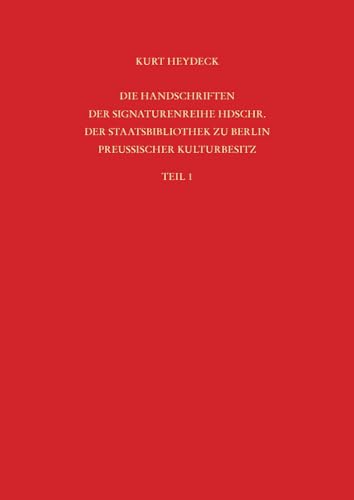 Staatsbibliothek Zu Berlin - Preussischer Kulturbesitz. Kataloge Der Handschriftenabteilung / Die Handschriften Der Signaturenreihe Hdschr.: Teil 1: Hdschr. 1 - 150 (German Edition)
