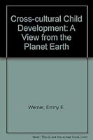 Cross-cultural child development: A view from the planet Earth 0818503327 Book Cover