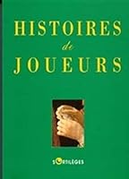 Histoires De Joueurs 2251491317 Book Cover