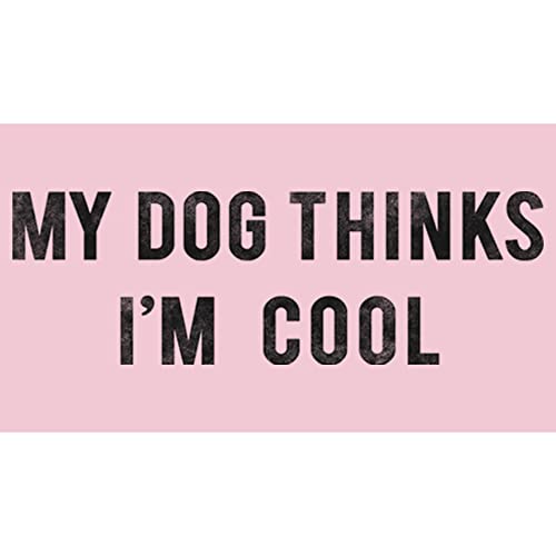 Girl's Lost Gods My Dog Thinks I'm Cool T-Shirt2