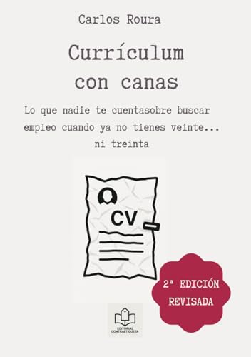 Currículum con Canas: Lo que nadie te cuenta sobre buscar empleo cuando ya no tienes veinte... ni treinta