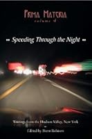 Prima Materia Volume 4: Speeding Through the Night 0971890854 Book Cover