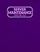 Produktbild Server Maintenance Checklist: Server Maintenance Logbook, Routine Inspection Log book Journal, Safety and Repairs Maintenance Notebook, Server Room ... 110 pages. (Server Maintenance Logs, Band 31)