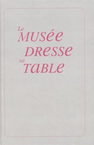 Le musée dresse la table