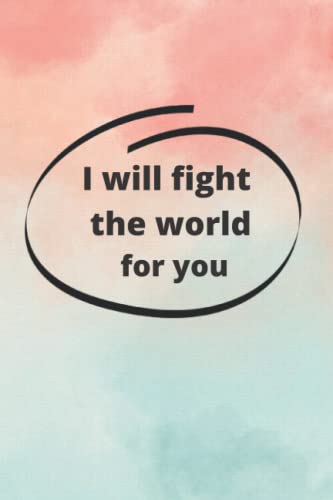 I will fight the world for yoU: Beautiful nature wide ruled notebook for young students and teens Extra wide lined journal for school and college for writing notes. image 2