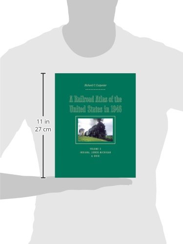 A Railroad Atlas Of The United States In 1946: Volume 3: Indiana, Lower Michigan, And Ohio (Volume 3) (Creating The North American Landscape) #TOP4