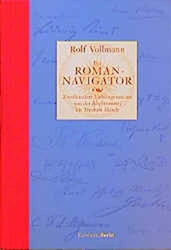 Der Roman-Navigator: Die zweihundert Lieblingsromane von der