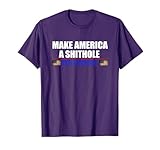 Make America A Shithole Vote Democrat Anti Democrat T-Shirt