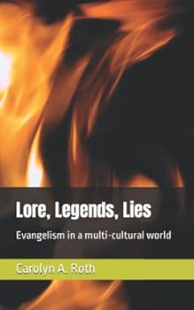 Paperback Lore, Legends, Lies: Evangelism in a multi-cultural world Book