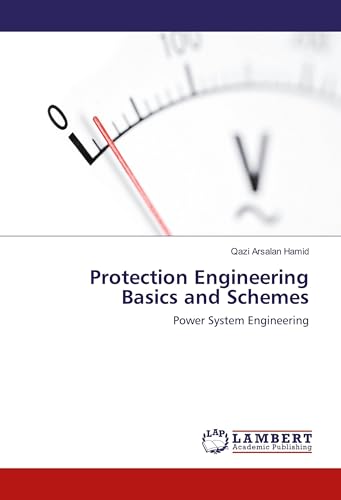 Protection Engineering Basics and Schemes: Power System Engineering view 2