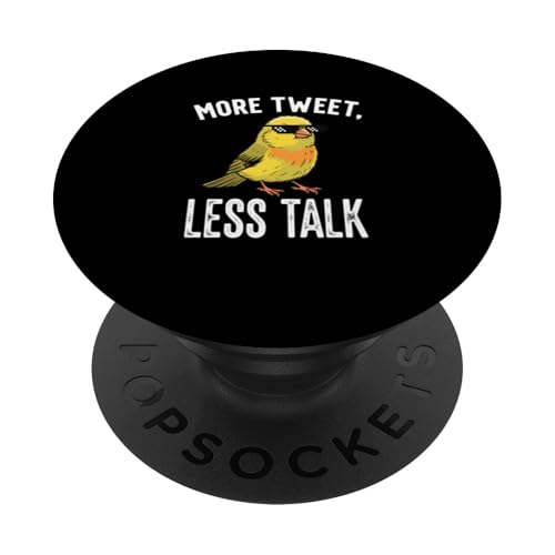 More Tweet Less Talk Funny Canary Humor PopSockets Adhesive PopGrip