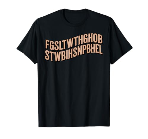 FGSLTWTHGHOB STWBIHSNPBHEL Bible John 3:16 Faith Christian T-Shirt