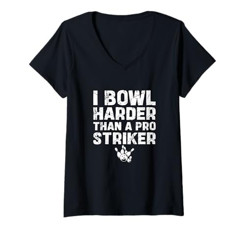 Womens I Bowl Harder Than A Pro Striker Funny Bowling Sport Bowlers V-Neck T-Shirt
