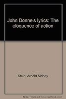 John Donne's lyrics: The eloquence of action B0006AY4I8 Book Cover