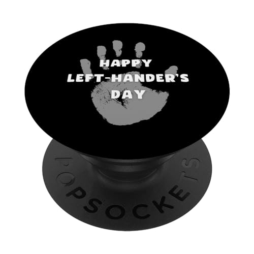Funny Southpaw Quotes and Sayings "Happy Left-Hander's Day" PopSockets Swappable PopGrip, Black