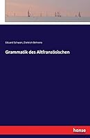 Grammatik Des Altfranzosischen 3743453452 Book Cover