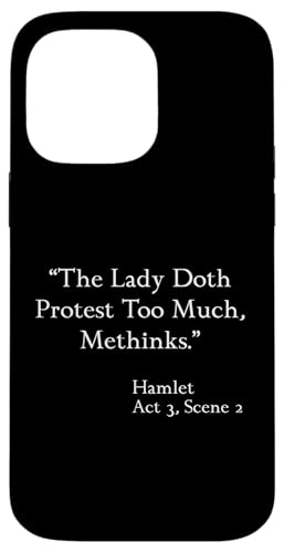 VFCNXsA̖ - The Lady Doth Protest Too Much - Hamlet X}zP[X iPhone 14 Pro Max p