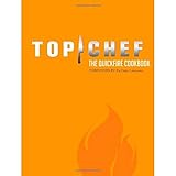 Top Chef: The Quickfire Cookbook