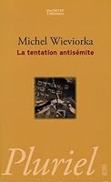La tentation antisémite haine des juifs dans la France d'aujourd'hui 2221104455 Book Cover