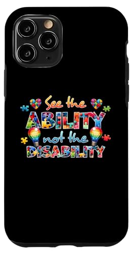 See the Ability Not The Disability Funny Autism Awareness �X�}�z�P�[�X iPhone 11 Pro �p