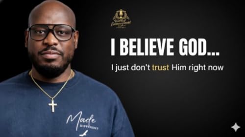 Beyond the Sunday School Answer: Why it&rsquo;s Okay to Believe in God but Struggle to Trust Him