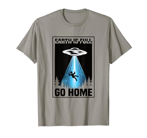 Earth Is Full Funny UFO Alien Abduction t-shirt, cinza, S