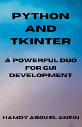 Python and Tkinter: a powerful duo for GUI development: Abou El Anein ... image.