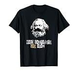 Make capitalists cry again, Karl-Marx, Kommunismus, Marx T-Shirt