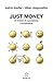 Just Money. La Finanza Da Egosistema A Ecosistema - 3