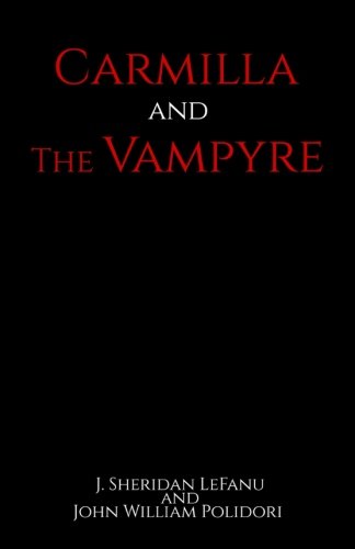 Carmilla and The Vampyre