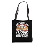 Thats What I Do I Cook And I Know Things Tote Bag