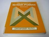 The Context of British Politics (Contemporary Politics) 0091591511 Book Cover