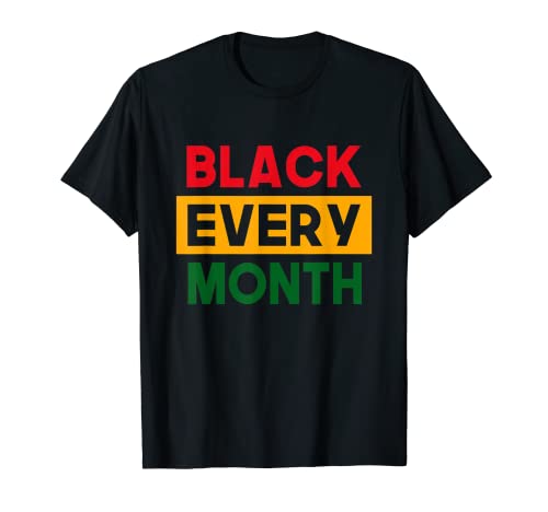 Schwarz Jeden Monat Proud Black Pride Black History Month T-Shirt
